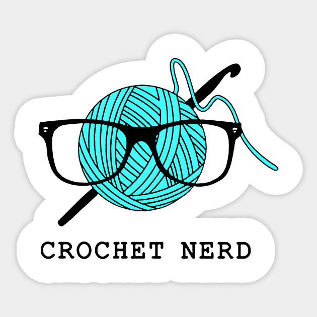 Crochet Nerd Crochet Sticker TeePublic AU